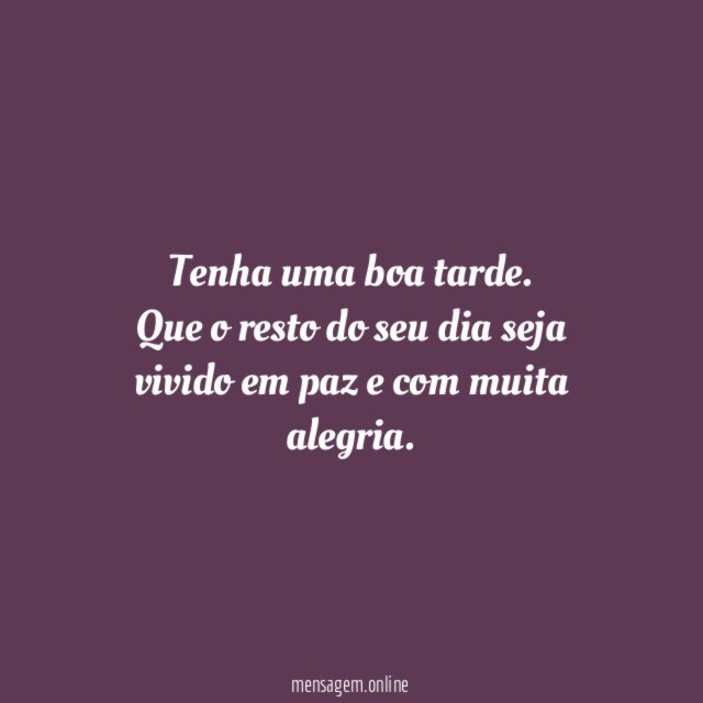 Tenha uma boa tarde