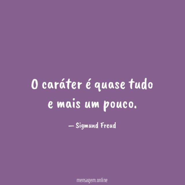 O caráter é quase tudo e mais um pouco