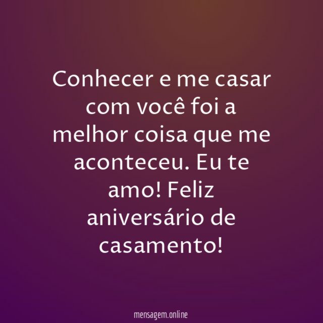 Conhecer e me casar com você foi a
