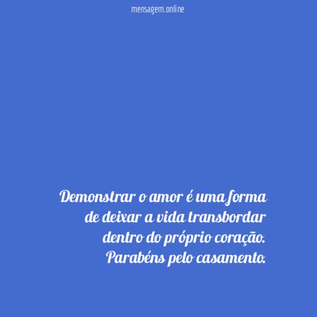 Demonstrar o amor é uma forma de deixar