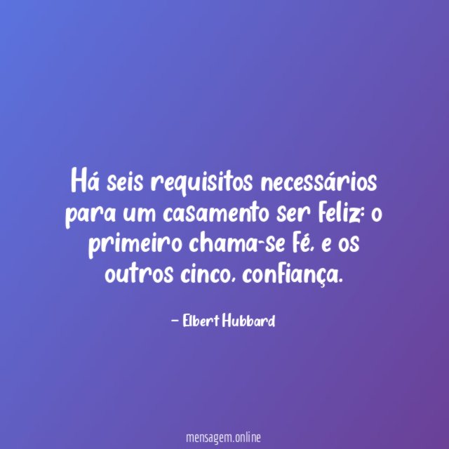 Há seis requisitos necessários para um casamento ser feliz