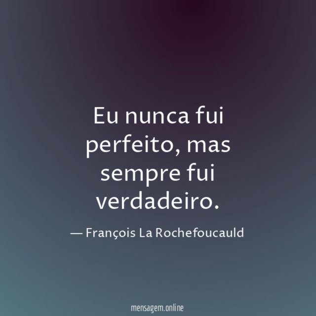 Eu nunca fui perfeito