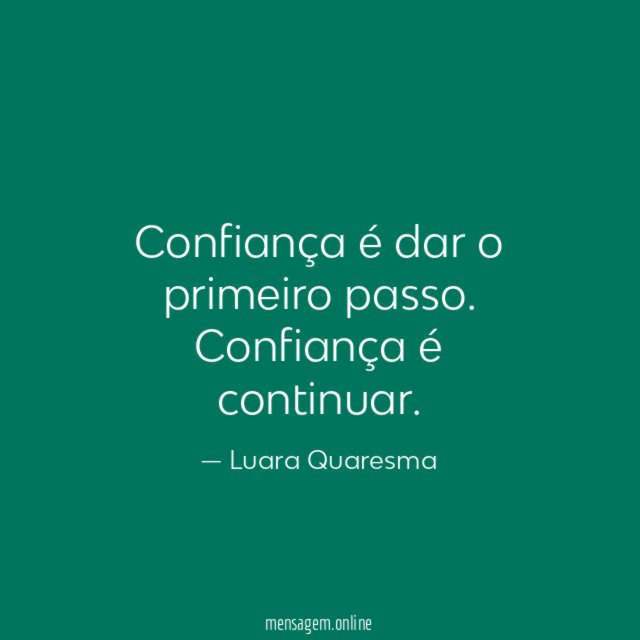 Confiança é dar o primeiro passo