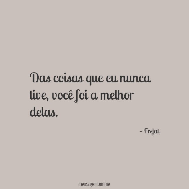 Das coisas que eu nunca tive