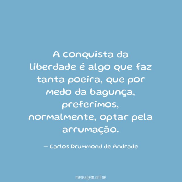 A conquista da liberdade é algo que faz tanta poeira