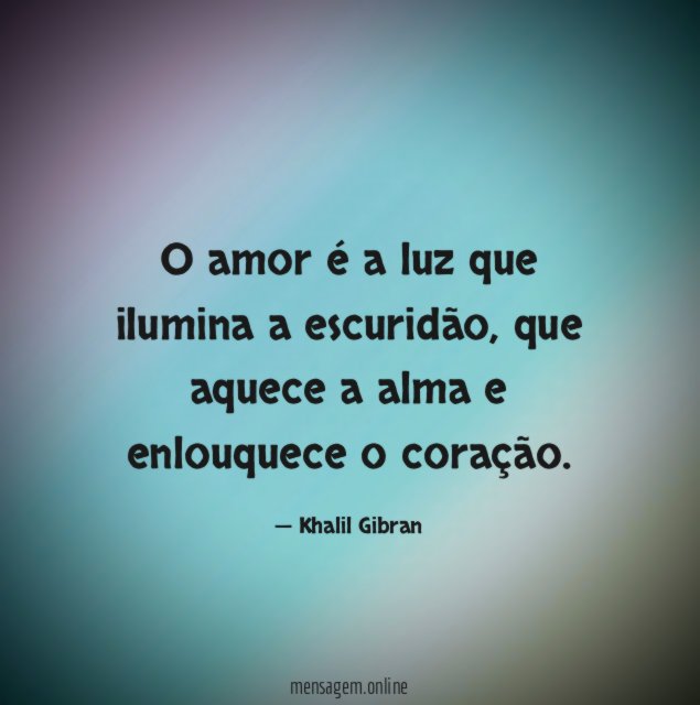 O amor é a luz que ilumina a escuridão