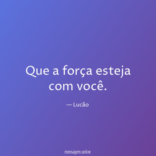 Que a força esteja com você