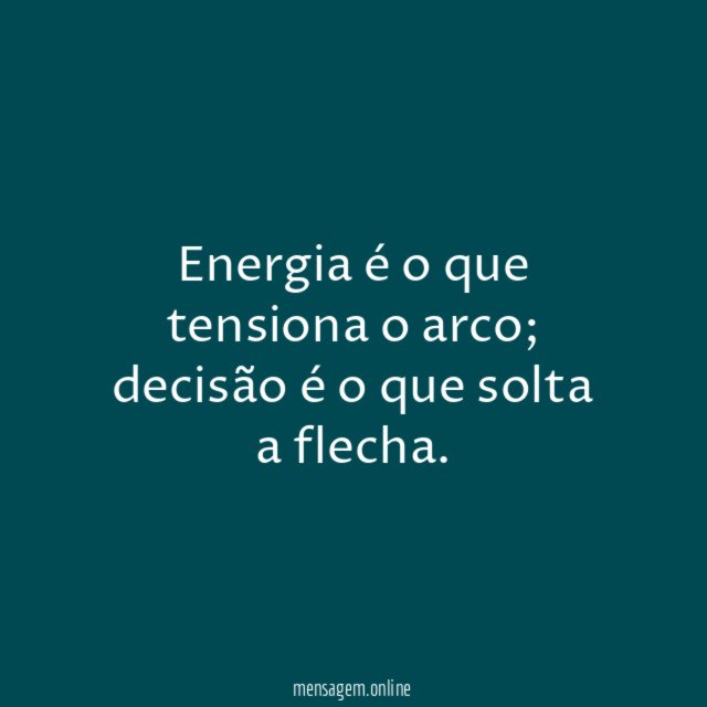 Energia é o que tensiona o arco