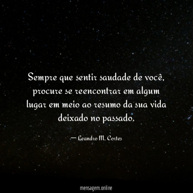 Sempre que sentir saudade de você