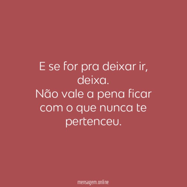 E se for pra deixar ir