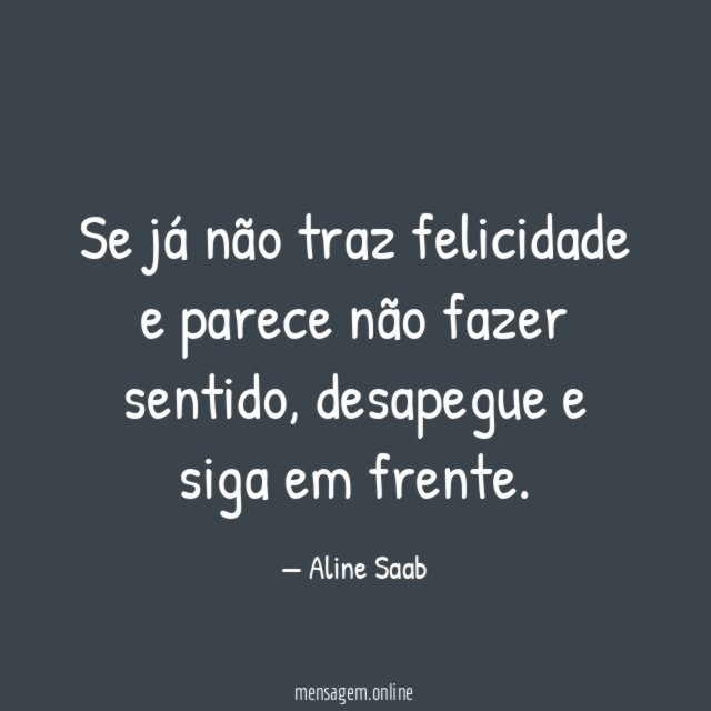 Se já não traz felicidade e parece não fazer sentido