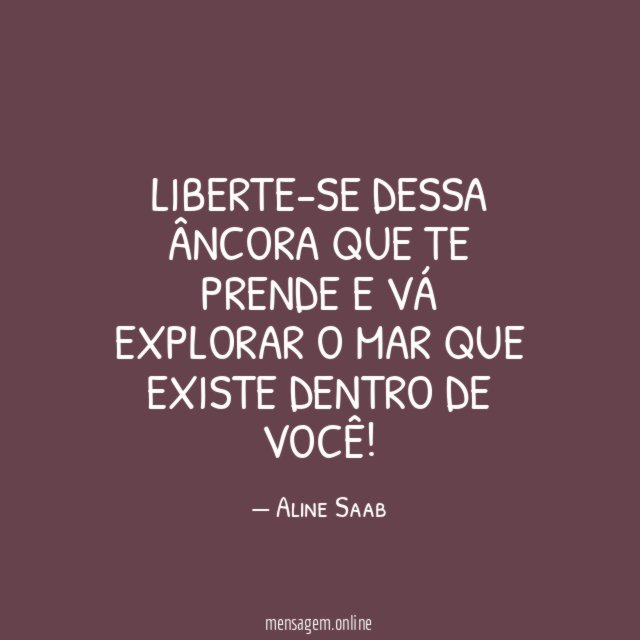 Liberte-se dessa âncora que te prende e vá