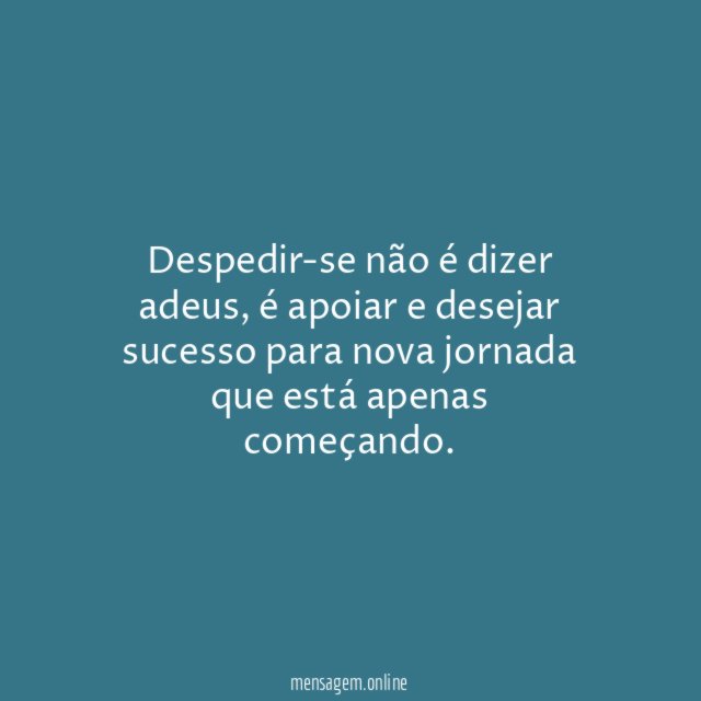Despedir-se não é dizer adeus