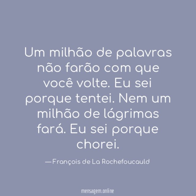 Um milhão de palavras não farão com que