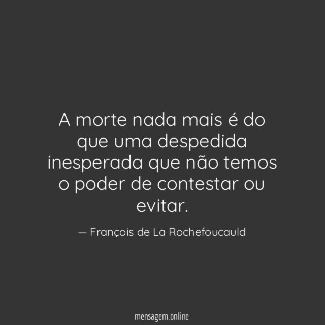 A morte nada mais é do que uma