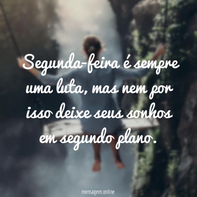 Segunda-feira é sempre uma luta