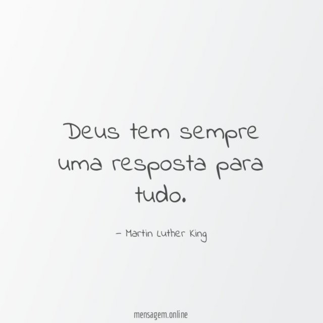 Deus tem sempre uma resposta para tudo