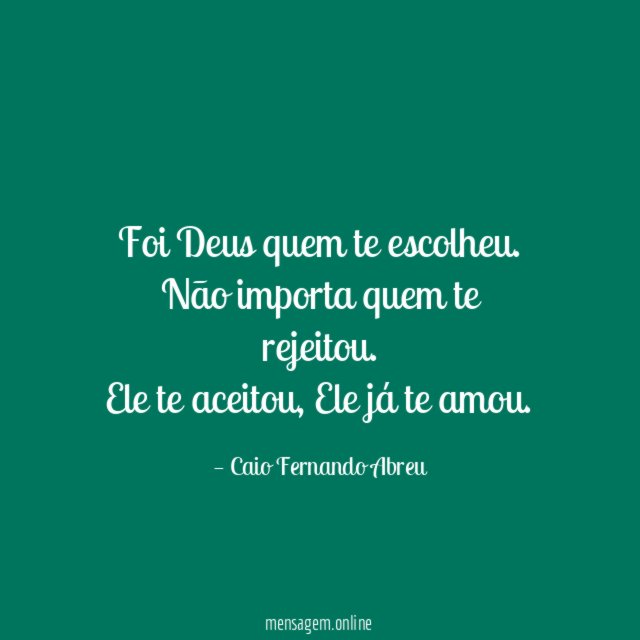 Foi Deus quem te escolheu