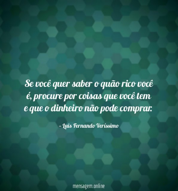Se você quer saber o quão rico você é