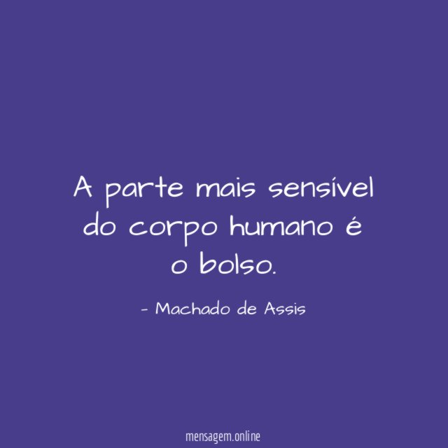 A parte mais sensível do corpo humano é o bolso