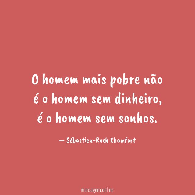 O homem mais pobre não é o homem sem dinheiro