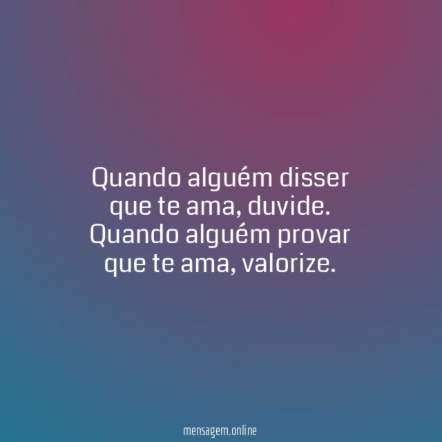 Quando alguém disser que te ama