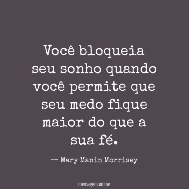 Você bloqueia seu sonho quando você permite que