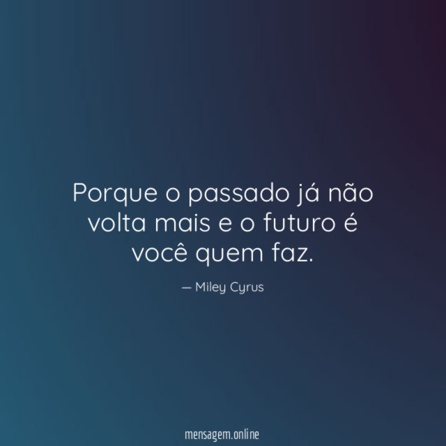 Porque o passado já não volta mais