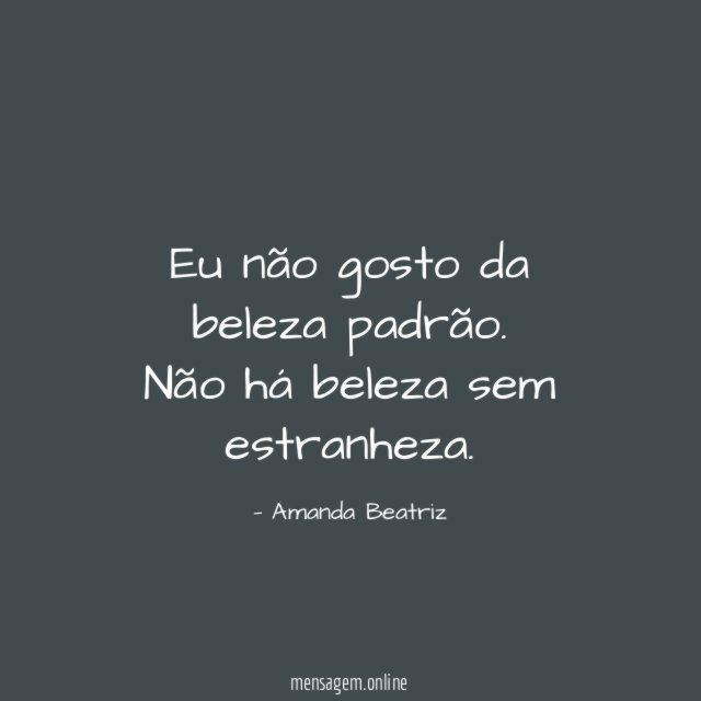Eu não gosto da beleza padrão