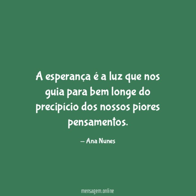 A esperança é a luz que nos guia