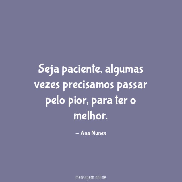 Seja paciente