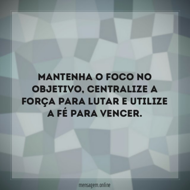 Mantenha o foco no objetivo
