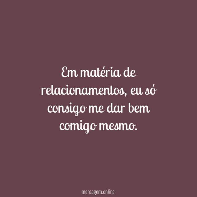 Em matéria de relacionamentos