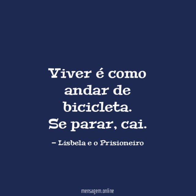 Viver é como andar de bicicleta