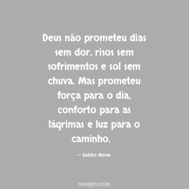 Deus não prometeu dias sem dor