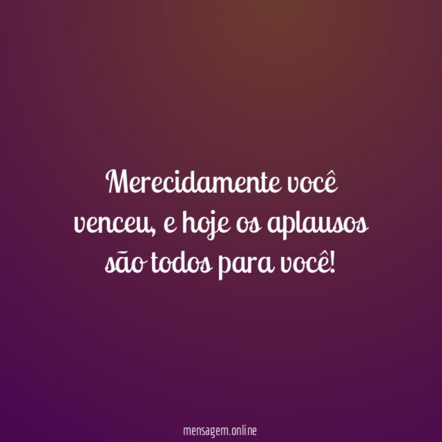 Merecidamente você venceu