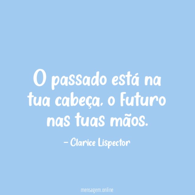 O passado está na tua cabeça