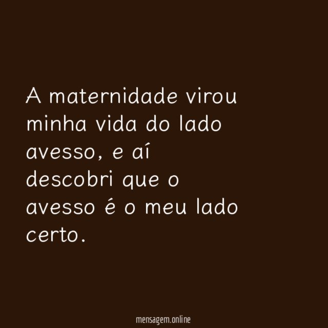 A maternidade virou minha vida do lado avesso