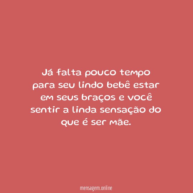 Já falta pouco tempo para seu lindo bebê