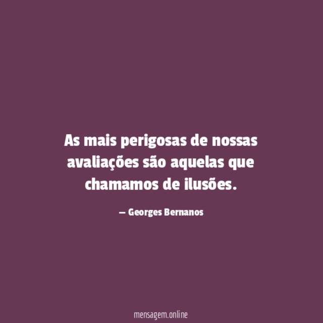 As mais perigosas de nossas avaliações são aquelas