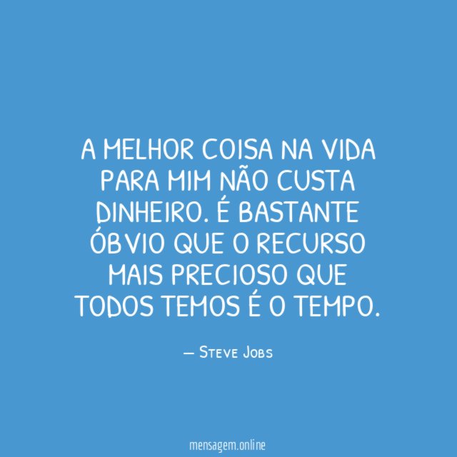 A melhor coisa na vida para mim não custa dinheiro