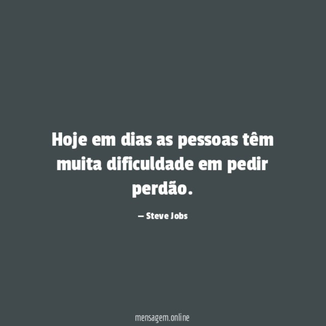 Hoje em dias as pessoas têm muita dificuldade