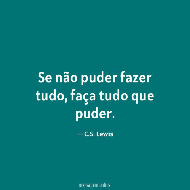 Se não puder fazer tudo