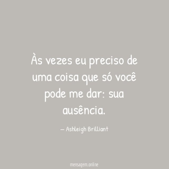 Às vezes eu preciso de uma coisa que