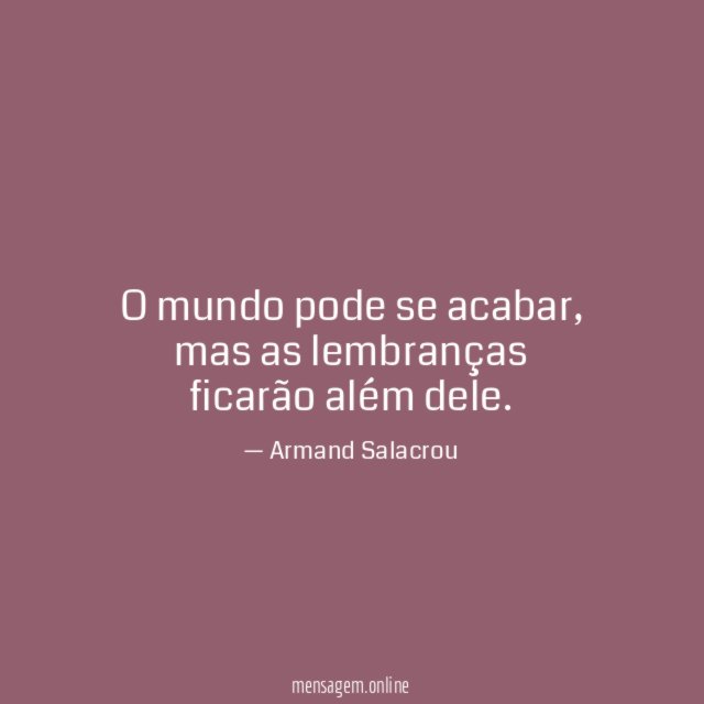 O mundo pode se acabar
