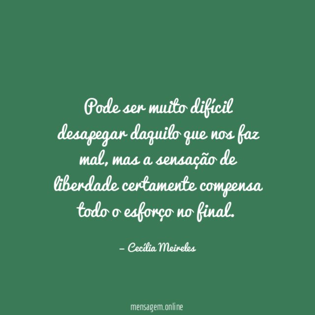 Pode ser muito difícil desapegar daquilo que nos faz mal