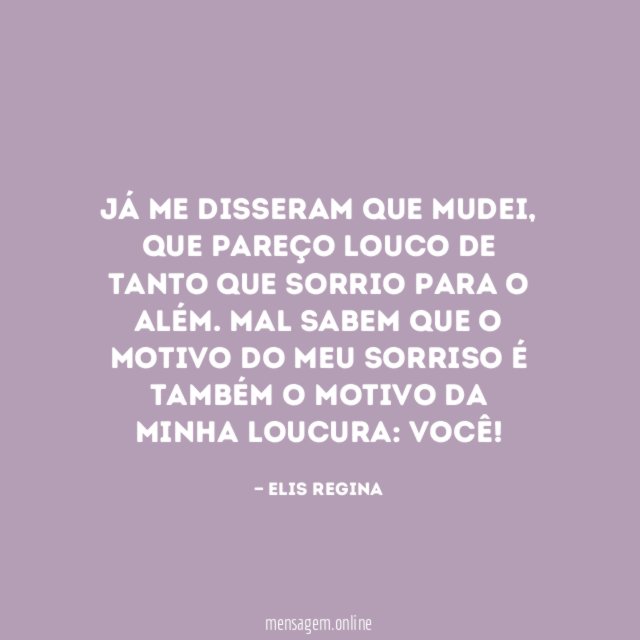 Já me disseram que mudei