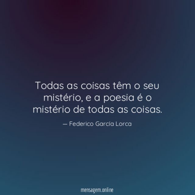Todas as coisas têm o seu mistério