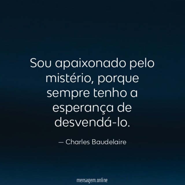 Sou apaixonado pelo mistério