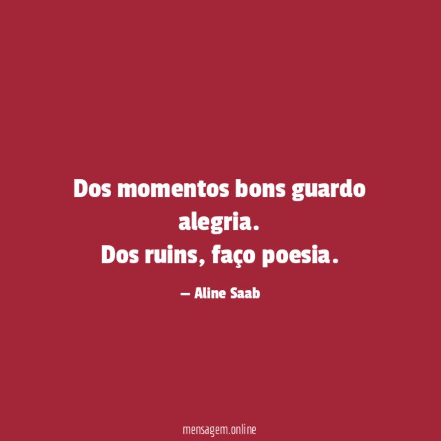 Dos momentos bons guardo alegria